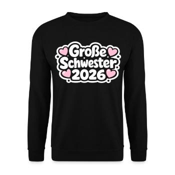Big sister no longer an only child in 2026 - Unisex Sweatshirt - black - Front - Alina (178cm) & Michal (187cm)