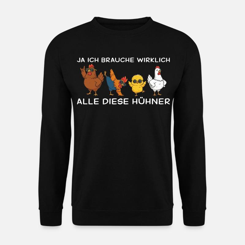 Hühnermama Ja ich brauche alle diese Hühner - Unisex Pullover - Schwarz