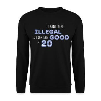 Illégalement avoir fière allure à 20 ans – Diction d’anniversaire - Sweat-shirt Unisexe - noir - Devant - Alina (178cm) & Michal (187cm)
