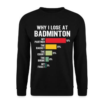 Why I Lose at Badminton - Unisex Sweatshirt - black - Front - Alina (178cm) & Michal (187cm)
