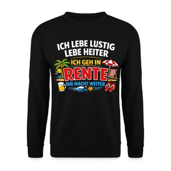 Ich geh in Rente ihr macht weiter - Unisex Pullover - Schwarz - Vorne - Alina (178cm) & Michal (187cm)