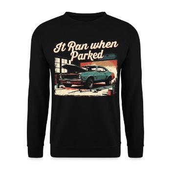 Auto Restauration It Ran When Parked - Unisex Pullover - Schwarz - Vorne - Alina (178cm) & Michal (187cm)
