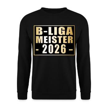Champion of the Kreisliga B 2026 B-League Champion - Unisex Sweatshirt - black - Front - Alina (178cm) & Michal (187cm)