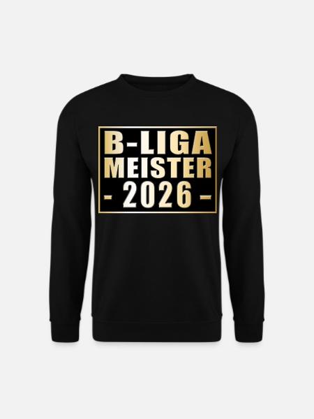 Champion of the Kreisliga B 2026 B-League Champion - Unisex Sweatshirt - black