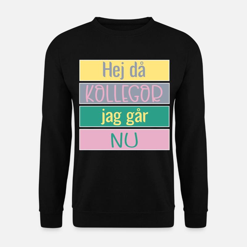 Goodbye colleagues - Goodbye - Unisex Sweatshirt - black