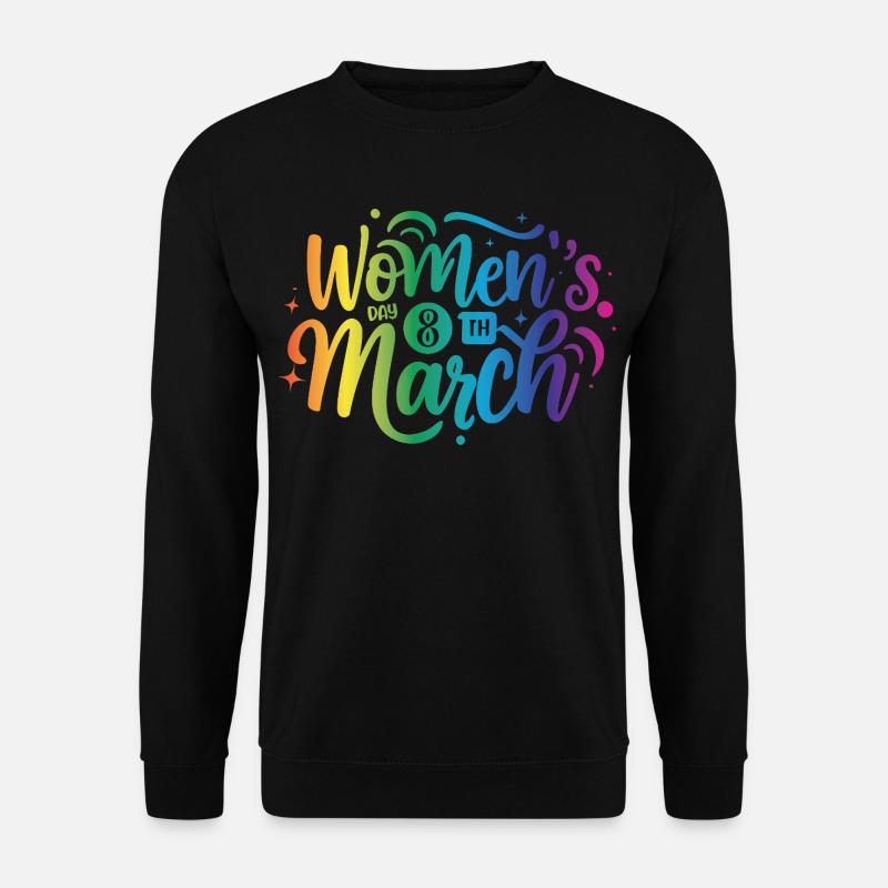 Women Day 8th March - Unisex Pullover - Schwarz