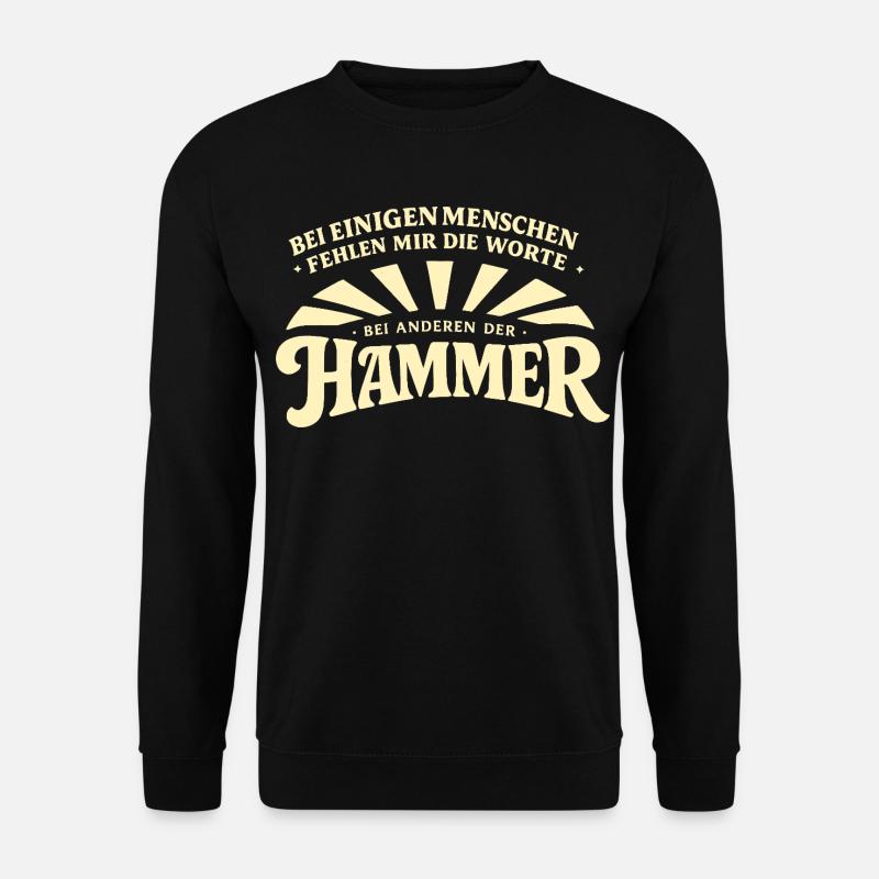 Bei_manchen_menschen_fehlt_mir_der_Hammer - Unisex Sweatshirt - black