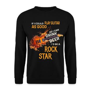 If i could play guitar as good as i can drink Beer - Unisex Sweatshirt - black - Front - Alina (178cm) & Michal (187cm)