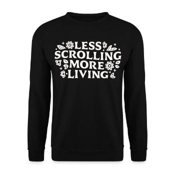 Stop scrolling doomscrolling offline quotes - Unisex Sweatshirt - black - Front - Alina (178cm) & Michal (187cm)