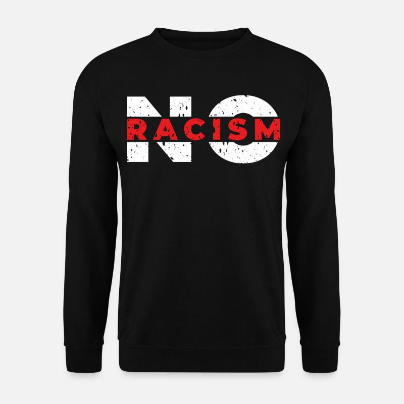 No Racism - Unisex Pullover - Schwarz