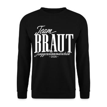 Team Braut Junggesellinnenabschied JGA 2026 - Unisex Pullover - Schwarz - Vorne - Alina (178cm) & Michal (187cm)