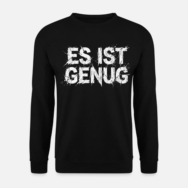 It's enough sarcasm statement - Unisex Sweatshirt - black