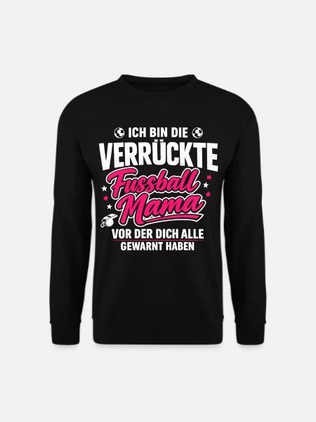 The Crazy Soccer Mom - Unisex Sweatshirt - black