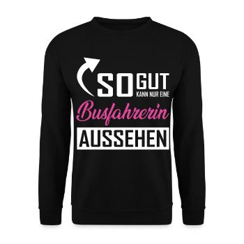 So gut kann nur eine Busfahrerin aussehen - Unisex Pullover - Schwarz - Vorne - Alina (178cm) & Michal (187cm)