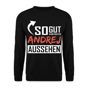 So gut kann nur ein Andrej aussehen - Unisex Pullover - Schwarz - Vorne - Alina (178cm) & Michal (187cm)