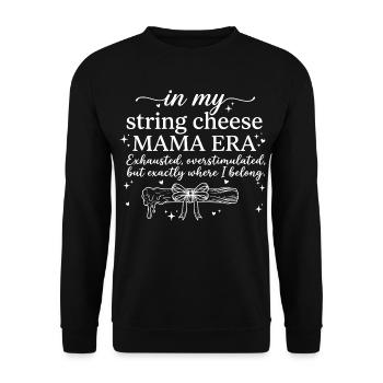 String Cheese Mama Exhausted But Happy Shirt - Unisex Sweatshirt - black - Front - Alina (178cm) & Michal (187cm)