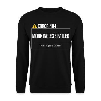 Error 404 - Morning.exe wurde nicht geladen - Unisex Pullover - Schwarz - Vorne - Alina (178cm) & Michal (187cm)