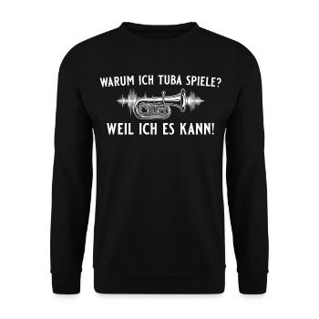 Tuba spielen? Weil ich es kann! – Tubist - Unisex Pullover - Schwarz - Vorne - Alina (178cm) & Michal (187cm)