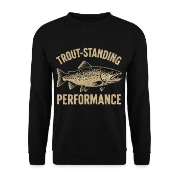 Trout Fishing Saying Trout-standing Performance - Unisex Sweatshirt - black - Front - Alina (178cm) & Michal (187cm)