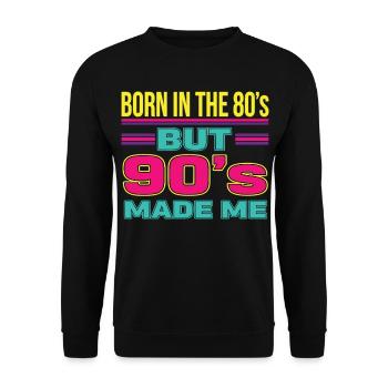 Born in the 80s But 90s Made Me Retro - Unisex Pullover - Schwarz - Vorne - Alina (178cm) & Michal (187cm)