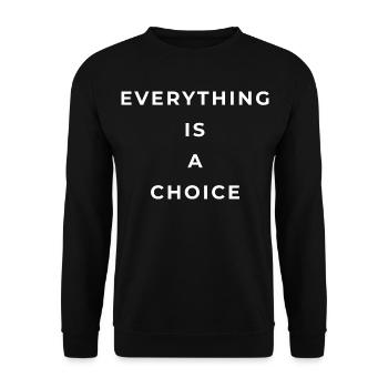 Alles ist eine Wahl - Unisex Pullover - Schwarz - Vorne - Alina (178cm) & Michal (187cm)