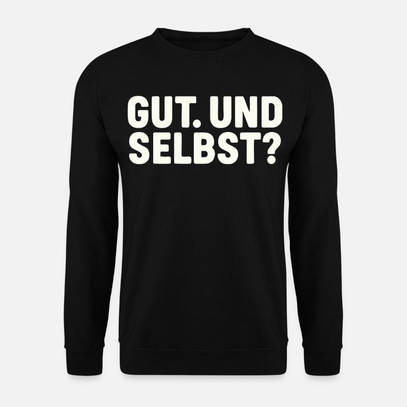 GUT. UND SELBST? - Unisex Pullover - Schwarz