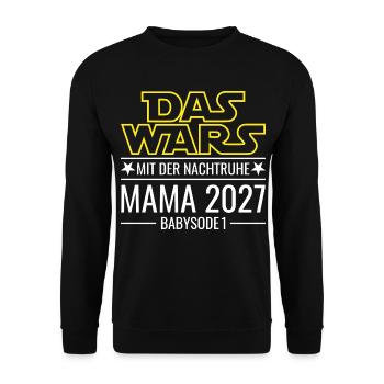 Mama 2027 - Das wars mit der Nachtruhe Babysode 1 - Unisex Pullover - Schwarz - Vorne - Alina (178cm) & Michal (187cm)