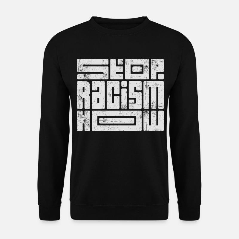 Stop Racism Now - Unisex Pullover - Schwarz