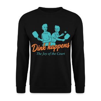 Pickleball Funny Player Dink Happens Joy Of The - Unisex Sweatshirt - black - Front - Alina (178cm) & Michal (187cm)