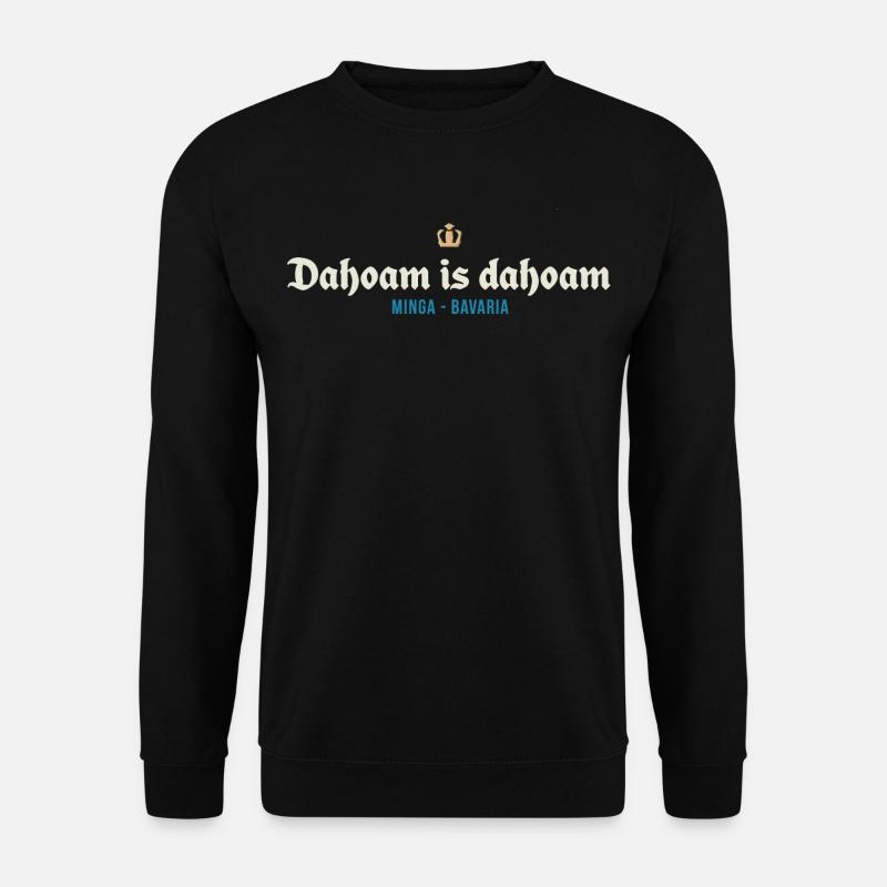 Dahoam is dahoam - Unisex Pullover - Schwarz