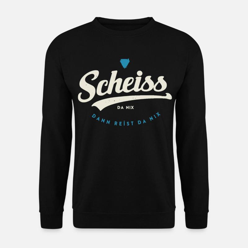 Scheiss da nix - Unisex Pullover - Schwarz