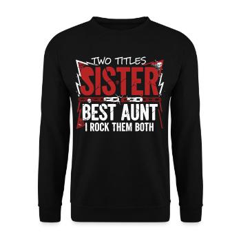 Schwester Beste Tante Rock - Unisex Pullover - Schwarz - Vorne - Alina (178cm) & Michal (187cm)