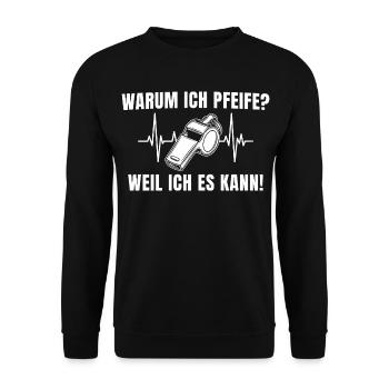 Schiedsrichter Pfeife – Weil ich es kann! - Unisex Pullover - Schwarz - Vorne - Alina (178cm) & Michal (187cm)