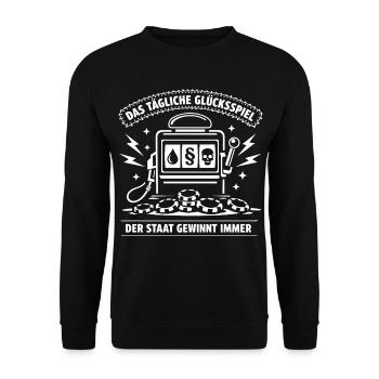 Das Tägliche Glücksspiel. Der Staat Gewinnt Immer  - Unisex Pullover - Schwarz - Vorne - Alina (178cm) & Michal (187cm)