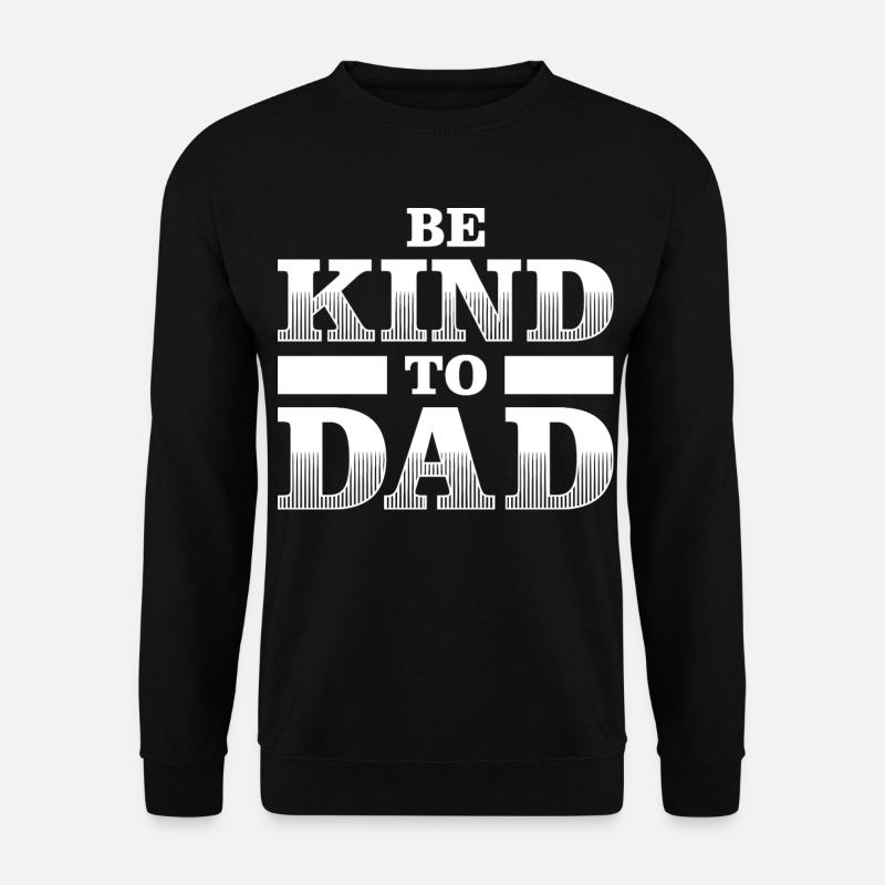 Sei nett zu Dad Minimal-Zitat-Shirt - Unisex Pullover - Schwarz