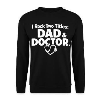 Dad and Doctor Arzt Papa - Unisex Sweatshirt - black - Front - Alina (178cm) & Michal (187cm)
