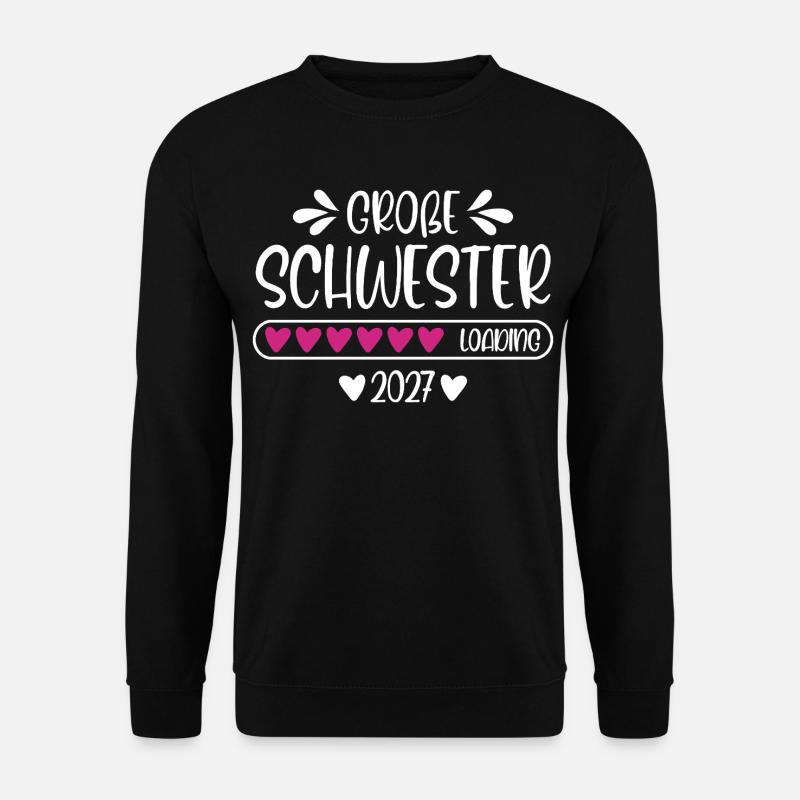 Große Schwester 2027 loading - Unisex Pullover - Schwarz