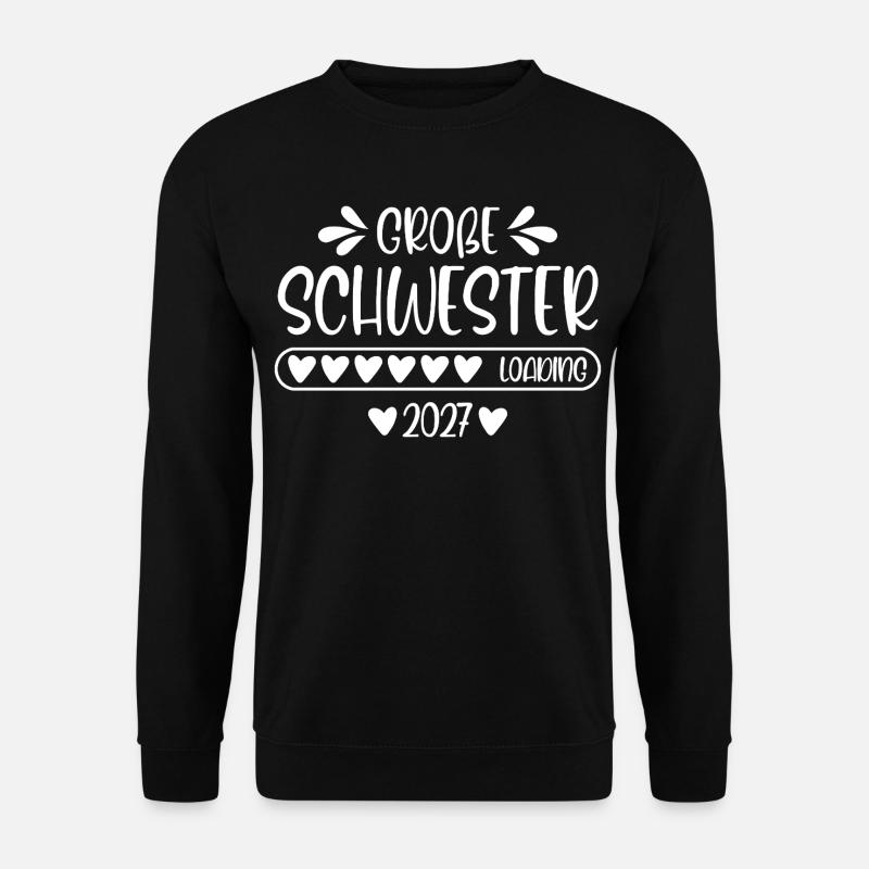 Große Schwester 2027 loading - Unisex Pullover - Schwarz