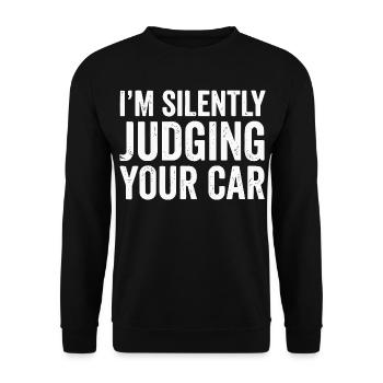 I'm Silently Judging Your Car Typografie - Unisex Pullover - Schwarz - Vorne - Alina (178cm) & Michal (187cm)