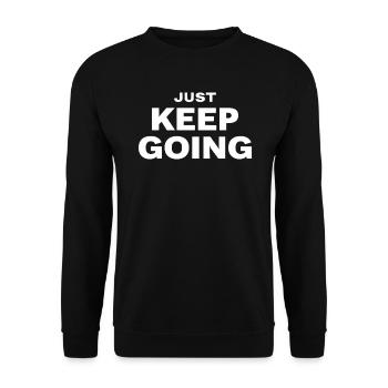 JUST KEEP GOING Motivation Spruch Sport - Unisex Pullover - Schwarz - Vorne - Alina (178cm) & Michal (187cm)