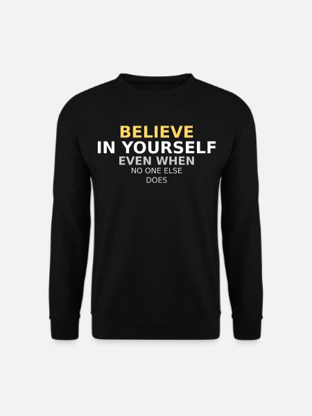 Glaube an dich Selbst Typo Motiv - Unisex Pullover - Schwarz