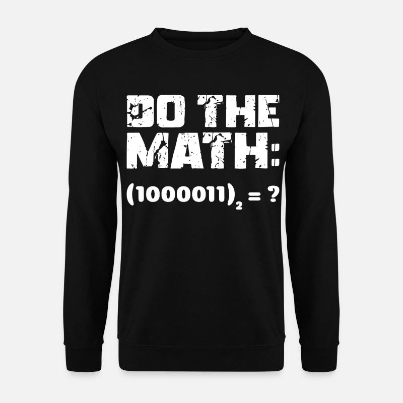 Do The Math Binary System - Unisex Sweatshirt - black
