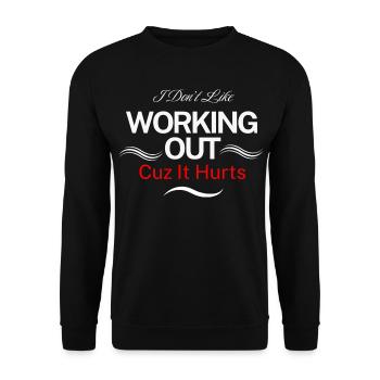 I Don’t Like Working Out Cuz It Hurts - Unisex Sweatshirt - black - Front - Alina (178cm) & Michal (187cm)