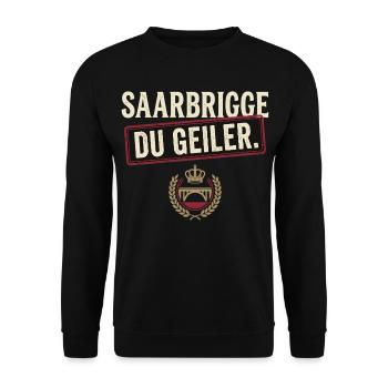 Saarbrigge Du Geiler Stadt Spruch Saarländer - Unisex Pullover - Schwarz - Vorne - Alina (178cm) & Michal (187cm)