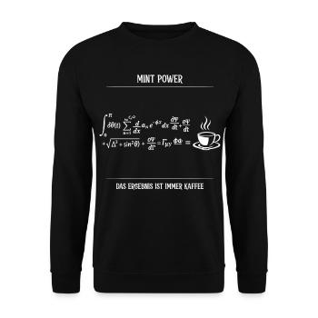MINT Power Das Ergebnis ist immer Kaffee - Unisex Pullover - Schwarz - Vorne - Alina (178cm) & Michal (187cm)