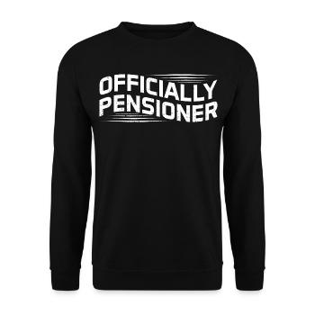 Retired Officially Pensioner Retirement Funny - Unisex Sweatshirt - black - Front - Alina (178cm) & Michal (187cm)