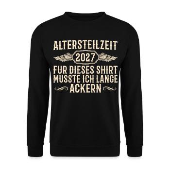 Altersteilzeit 2027 – Lange geackert für Rente - Unisex Pullover - Schwarz - Vorne - Alina (178cm) & Michal (187cm)
