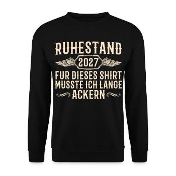 Ruhestand 2027 – Lange geackert für die Rente - Unisex Pullover - Schwarz - Vorne - Alina (178cm) & Michal (187cm)