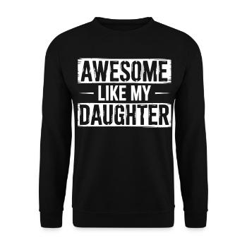 awesome like my shirt gifts for dad from daughter - Sweat-shirt Unisexe - noir - Devant - Alina (178cm) & Michal (187cm)