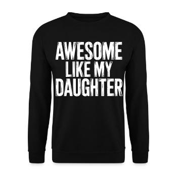 awesome like my shirt gifts for dad from daughter - Sweat-shirt Unisexe - noir - Devant - Alina (178cm) & Michal (187cm)